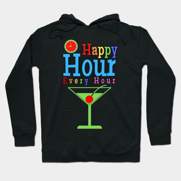 Happy Hour Every Hour Hoodie by Kenny The Bartender's Tee Emporium